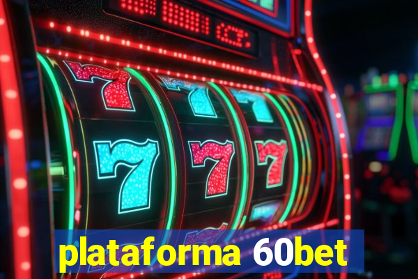 plataforma 60bet